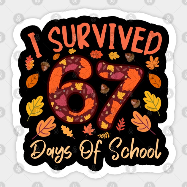 I Survived 67 Days of School Thanksgiving Celebration Sticker by Creatifly Graphic Tees